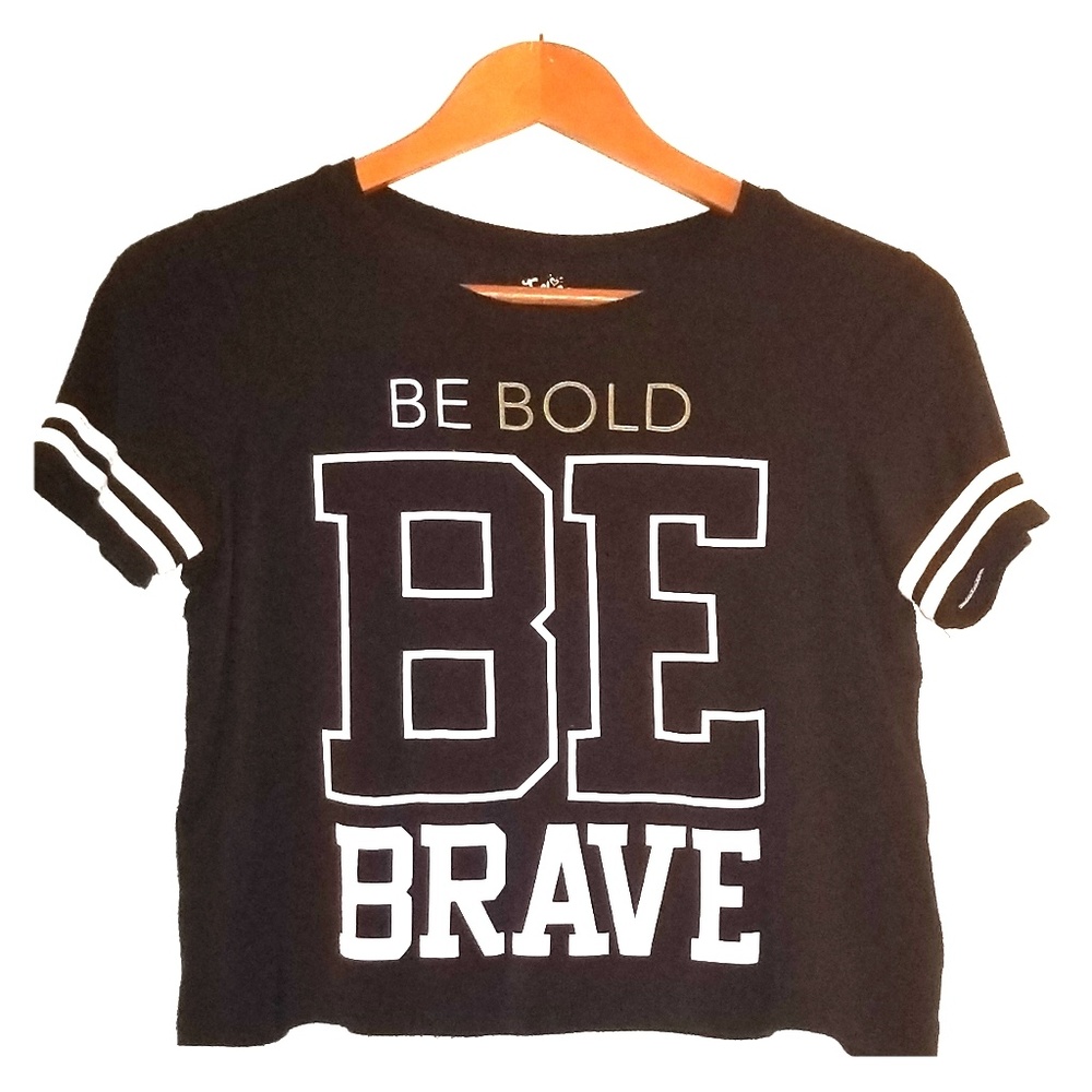 Be Bold Be Brave Top